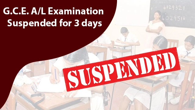 GCE AL Examination Suspended