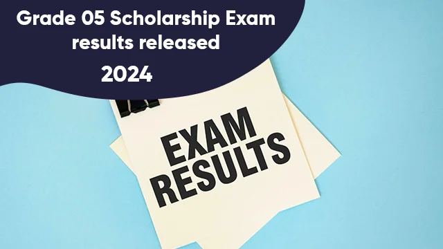 2024 Grade 05 Scholarship Exam results released