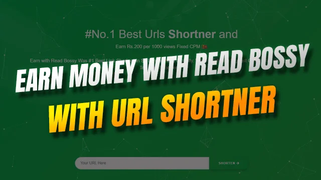 Earn with Read bossy - best URL Shortner