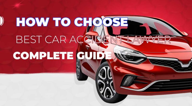 Choose the Best Car Accident Lawyer